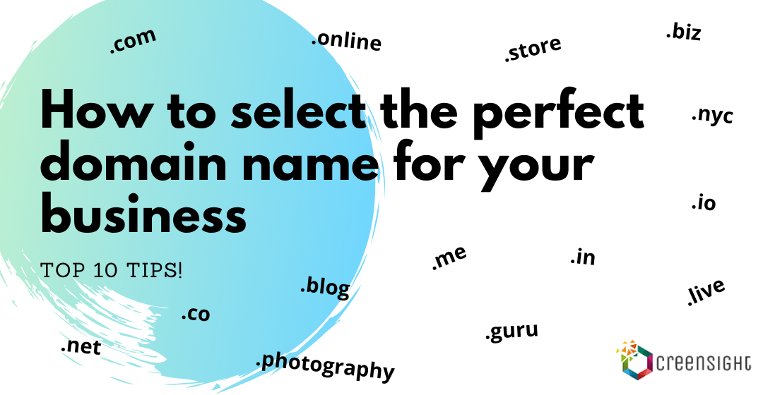 How to select perfect domain name for your business – Top 10 Tips
